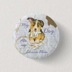 My Pembroke Welsh Corgi Ate my Lesson Plan 3 Cm Round Badge