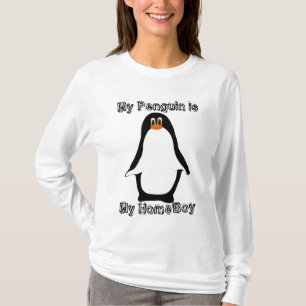 My Penguin is my HomeBoy T-Shirt
