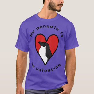 My Penguin is My Valentine T-Shirt