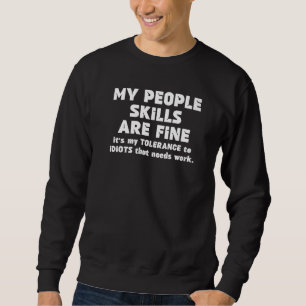 My People Skills Are Fine Leadership Boss Women Sweatshirt