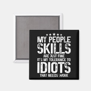 My People Skills Are Fine, Sarcasm Antisocial Gift Magnet