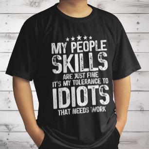 My People Skills Are Fine, Sarcasm Antisocial Gift T-Shirt
