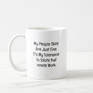My People Skills Are Just Fine Coffee Mug