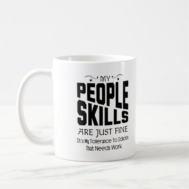 My People Skills Are Just Fine Funny Slogan  Coffee Mug (Left)
