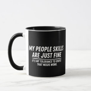 My People Skills Are Just Fine Humour Sarcastic Mug