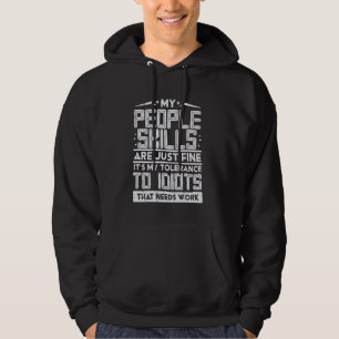 My People Skills Fine Funny Saying Sarcastic Humou Hoodie