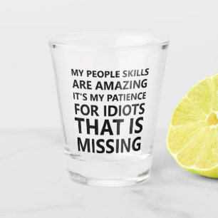 My People Skills Funny Shot Glass