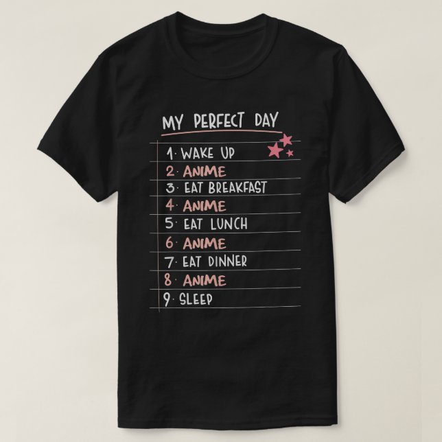 My Perfect Day Anime  Funny Kawaii Anime Lover  T-Shirt (Design Front)