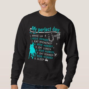 My Perfect Day Cute Horse Riding Sweatshirt