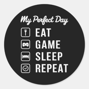 My Perfect Day Eat Game Sleep Repeat Gaming Design Classic Round Sticker
