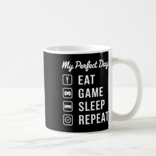 My Perfect Day Eat Game Sleep Repeat Gaming Design Coffee Mug