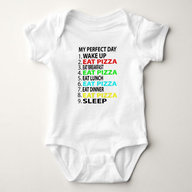 My Perfect Day  , Eat Pizza  Funny  Gift Baby Bodysuit (Front)