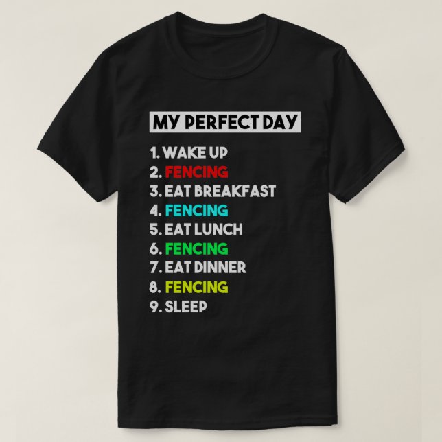 My Perfect Day Fencing Gift for Men T-Shirt (Design Front)