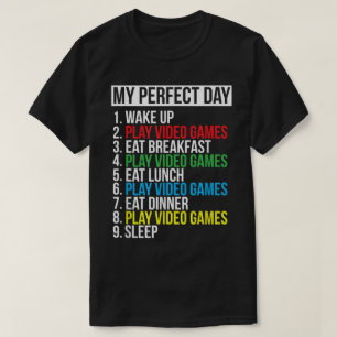 My Perfect Day Funny Gamer Design T-Shirt
