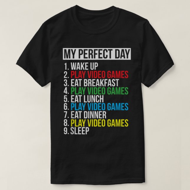 My Perfect Day Funny Gamer Design T-Shirt (Design Front)
