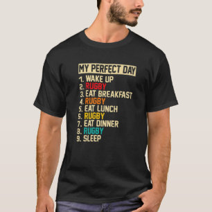 My Perfect Day Funny Rugby Player Love Rugby Men W T-Shirt