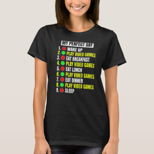 My Perfect Day Gaming Funny Video Gamer T-Shirt