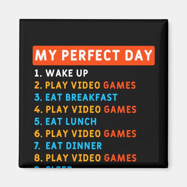 My Perfect Day - Gaming Magnet (Front)