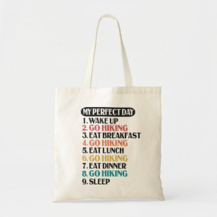 My Perfect Day Hiking Funny Hiker Wildlife Gift Tote Bag