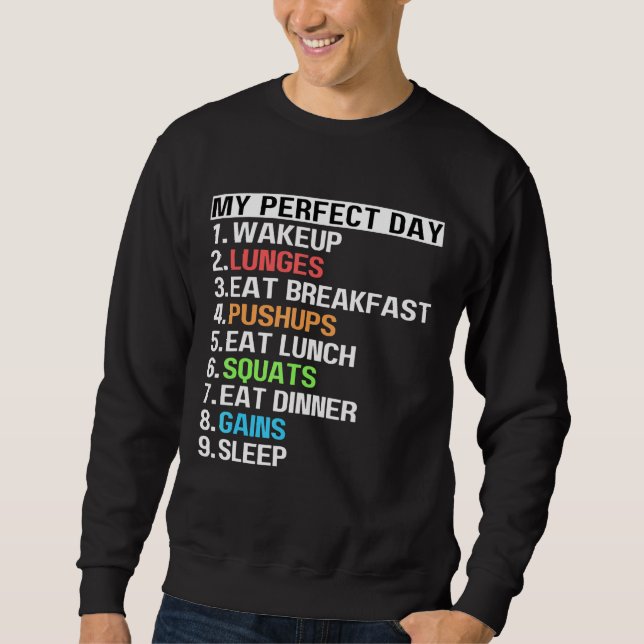 My Perfect Day Lunges Pushups Squats Workout Gains Sweatshirt (Front)