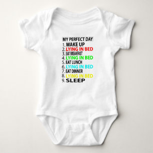 My Perfect Day , Lying in Bed Funny Gift Baby Bodysuit