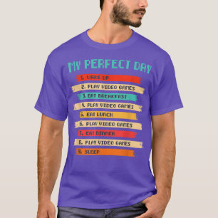 My Perfect Day Play Video Games 8bit Tet  T-Shirt