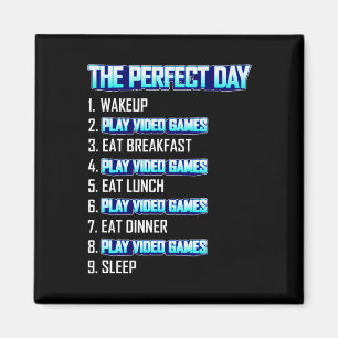 My Perfect Day Play Video Games Funny Cool Gamer Magnet