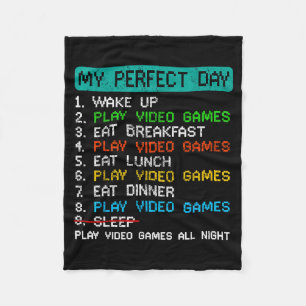 My Perfect Day Play Video Games Funny Gamer Gaming Fleece Blanket