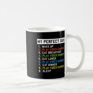My Perfect Day Play Video Games Funny Gamer Men Bo Coffee Mug