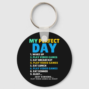 My Perfect Day Play Video Games Funny Gamer Men Ki Key Ring