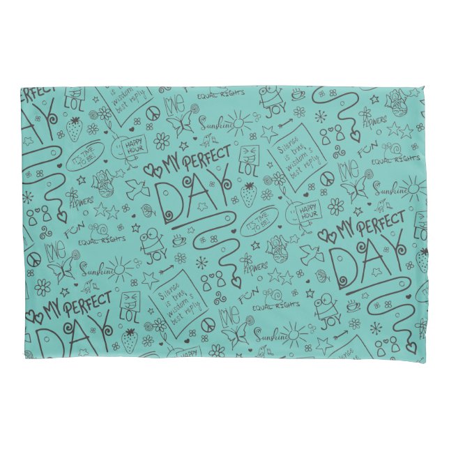My Perfect Day - Positive Thinking 2 Pillowcase (Front)
