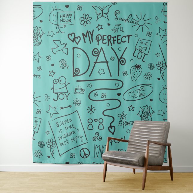 My Perfect Day - Positive Thinking 2 Tapestry (In Situ)