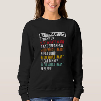 My Perfect Day Retirement Party Retiree Sweatshirt