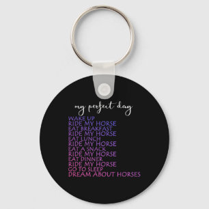 My Perfect Day Ride My Horse Equestrian Horseback Key Ring