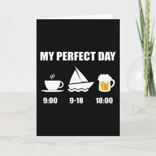 My perfect day sailing- Cool sailing Card