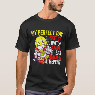 My Perfect Day Sketch Watch Anime Eat Ramen Repeat T-Shirt