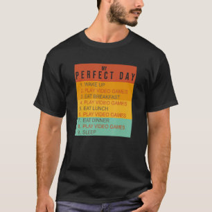 My Perfect Day Video Games  Cool Gamer T-Shirt