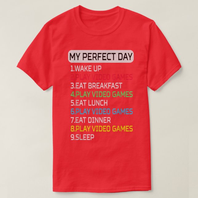 My Perfect Day Video Games Funny Cool Boys Gamer G T-Shirt (Design Front)