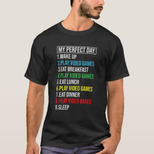 My Perfect Day Video Games Funny Cool Gamer T-Shirt