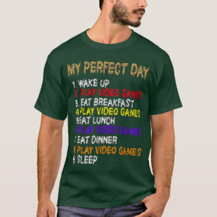 My Perfect Day Video Games Funny Gamer Boys Gaming T-Shirt