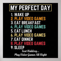 My Perfect Day Video Games Funny