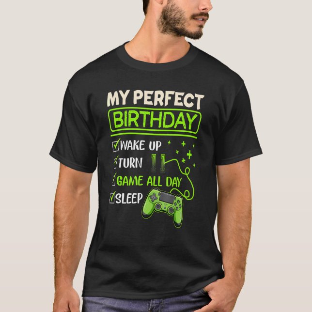 My Perfect Day Video Games Gaming  11th Birthday B T-Shirt (Front)