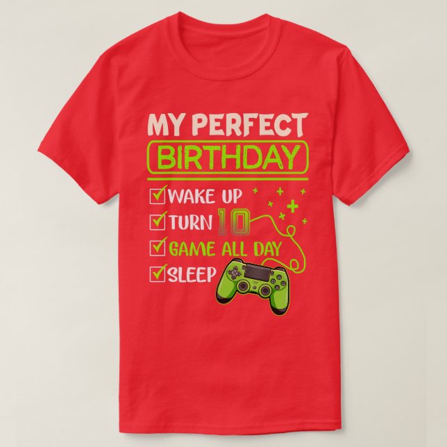 My Perfect Day Video Games Gaming Gifts 10th Birth T-Shirt (Design Front)