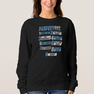 My Perfect Day Wake Up Play Video Games Repeat Coo Sweatshirt
