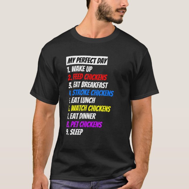 My Perfect Day With Chickens T-Shirt (Front)