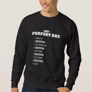 My Perfect Day Yoga Weekend Pilates Rest Day Hobby Sweatshirt