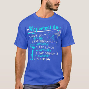 My Perfect DayFunny Archery Girl T-Shirt