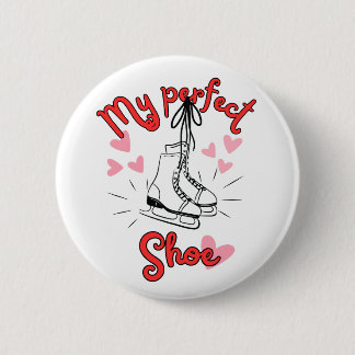My perfect shoe for Snowboarding. 6 Cm Round Badge