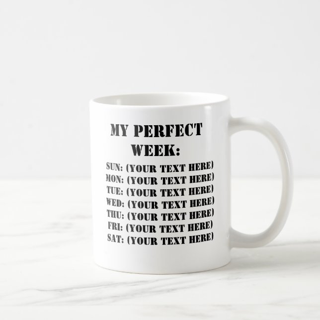 My Perfect Week Coffee Mug (Right)