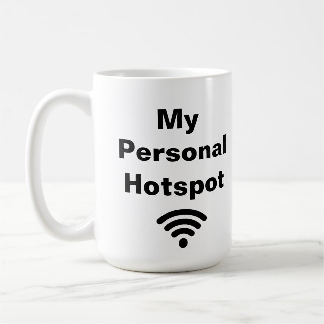 My Personal Hotspot - Funny Coffee quotes - Coffee Mug (Left)